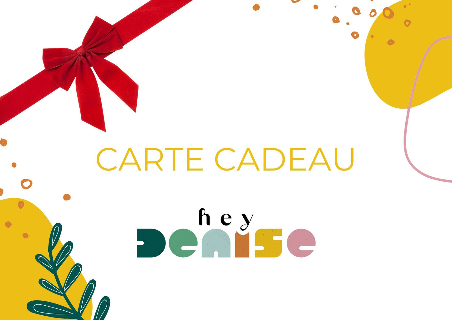 Carte-cadeau Hey Denise